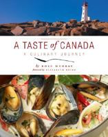 A Taste of Canada: A Culinary Journey 1552859118 Book Cover