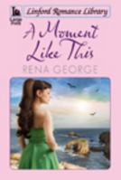 A Moment Like This 1444829084 Book Cover