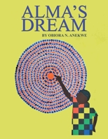 Alma's Dream 1796042358 Book Cover