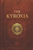 The Kyroxia (The Technomystic Library) B0GBFF4DFQ Book Cover