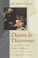 Doctors and Discoveries: Lives That Created Today's Medicine 0618152768 Book Cover
