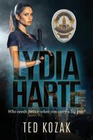 Lydia Harte : Who Needs Justice When You Carry a Big Gun 173392311X Book Cover