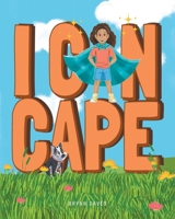 I Can Cape 1646540867 Book Cover