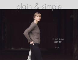 Plain & Simple: 12 Pieces to Knit & Wear All the Time 0997918713 Book Cover