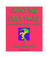 Counting Silly Faces: Numbers Seventy-one to Eighty 1461007887 Book Cover