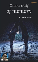 On the shelf of memory: The story of innocent love B09S5QNVCY Book Cover