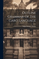 Outline Grammar Of The Garo Language... 035348444X Book Cover