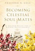 Becoming Celestial Soul Mates 1555179541 Book Cover