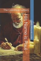His Name is Paul: The Corinthian Letters B08QDYXSJC Book Cover