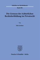 Die Grenzen Der Richterlichen Rechtsfortbildung Im Privatrecht 3428182774 Book Cover
