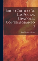 Juicio Crítico De Los Poetas Españoles Contemporáneos 1020700343 Book Cover