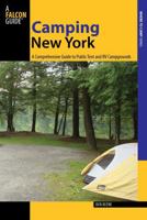 Camping New York: A Comprehensive Guide to Public Tent and RV Campgrounds 0762780916 Book Cover