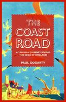 The Coast Road: A 3, 000-mile Journey Round the Edge of England 1861057261 Book Cover