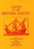 The Lives of the British Saints; the Saints of Wales and Cornwall and Such Irish Saints as Have Dedications in Britain 9353924154 Book Cover