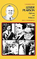 Lester Pearson: Diplomat and politician (Canadian lives) 0195402251 Book Cover
