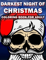 Darkest Night of Christmas coloring book for Adults: Outstanding Christmas Coloring Book for Adults and Kids, B08N3X692J Book Cover