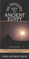 The Traveler's Key to Ancient Egypt: A Guide to the Sacred Places of Ancient Egypt 0394514416 Book Cover
