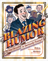 Blazing Humor : Mel Brooks Is Seriously Funny! 1951365348 Book Cover