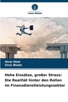 Hohe Einsätze, großer Stress: Die Realität hinter den Rollen im Finanzdienstleistungssektor (German Edition) 6209461336 Book Cover