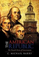 The American Republic: The Fourth Form Government 1462004172 Book Cover