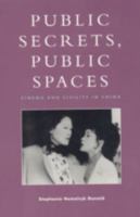 Public Secrets, Public Spaces: Cinema and Civility in China 0847698769 Book Cover