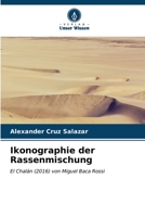 Ikonographie der Rassenmischung (German Edition) 6206472043 Book Cover