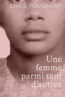 Une Femme Parmi Tant D'autres Tome 2 (French Edition) 1806237172 Book Cover