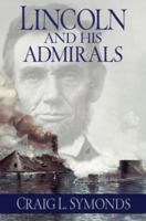 Lincoln and His Admirals 0195310225 Book Cover