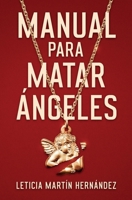 Manual para matar ángeles (Los manuales de Cande) (Spanish Edition) 8409797526 Book Cover