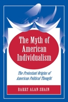 The Myth of American Individualism B005AZ93QM Book Cover