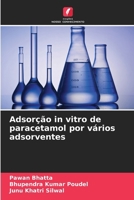 Adsorção in vitro de paracetamol por vários adsorventes (Portuguese Edition) 620906325X Book Cover