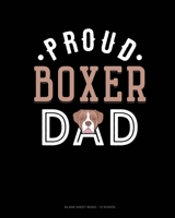 Proud Boxer Dad: Blank Sheet Music - 10 Staves 1661077900 Book Cover