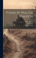 Poems by Walter Raleigh 1019867051 Book Cover