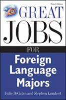 Great Jobs for Foreign Language Majors (Great Jobs Series) 0071476148 Book Cover