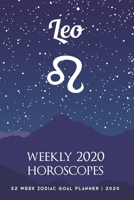 Leo - Weekly 2020 Horoscopes: 52 Week Zodiac Goal Planner 2020 1695664248 Book Cover