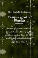 Witthout Spot or Blemish 2nd Edition 1312108355 Book Cover