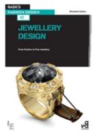 Basics Fashion Design 10: Jewellery Design: From Fashion to Fine Jewellery 2940411948 Book Cover