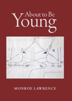 About to Be Young 1988979420 Book Cover