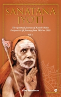 Sanatana Jyoti: The Spiritual Journey of Kanchi Maha Periyava's Life Journey from 1894 to 1939 Vol 1 B0F9LVBCQF Book Cover