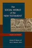 The Social World of the New Testament:: Insights and Models 1598561286 Book Cover