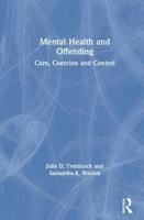 Mental Health and Offending: Care, Coercion and Control 1138697931 Book Cover