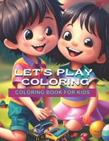 Let's play Coloring: Coloring Book for kids B0CM1MMMRT Book Cover