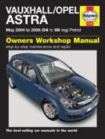 vauxhall-opel-astra-petrol-04-07-04-07-may-2004-to-2008-04-to-08-reg-petrol-owners-workshop-manual 1844257320 Book Cover