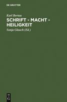 Schrift - Macht - Heiligkeit: In Den Literaturen Des J Disch-Christlich-Muslimischen Mittelalters 3110174685 Book Cover