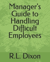 Manager's Guide to Handling Difficult Employees B0H1WBSMBP Book Cover