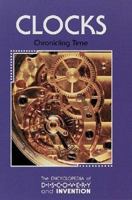 The Encyclopedia of Discovery and Invention - Clocks: Chronicling Time 1560062088 Book Cover