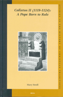 Calixtus II (1119-1124): A Pope Born to Rule 9004139877 Book Cover