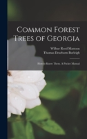 Common Forest Trees of Georgia: How to Know Them. A Pocket Manual 1017340854 Book Cover