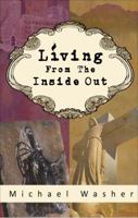 Living from the Inside Out 1633066185 Book Cover