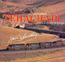 Tehachapi: Railroading on a Desert Mountain 1550460633 Book Cover